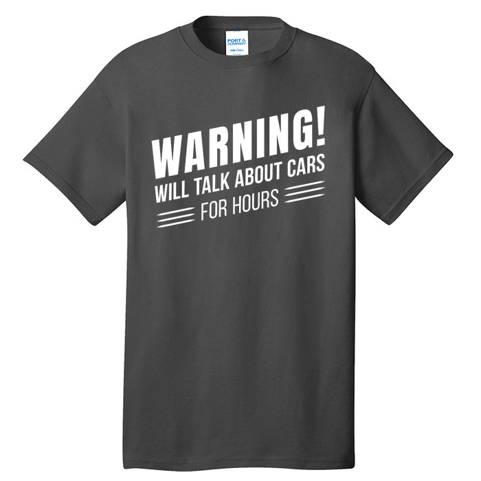 Warning Will Talk About Cars For Hours Tall T-Shirt