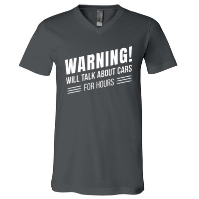 Warning Will Talk About Cars For Hours V-Neck T-Shirt