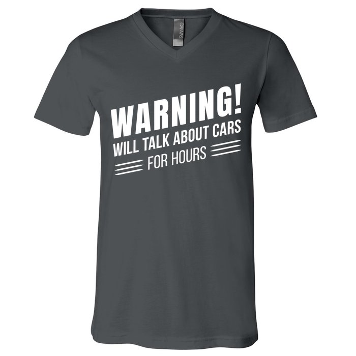 Warning Will Talk About Cars For Hours V-Neck T-Shirt