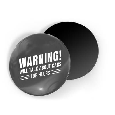 Warning Will Talk About Cars For Hours Magnet