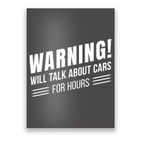 Warning Will Talk About Cars For Hours Poster