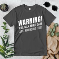 Warning Will Talk About Cars For Hours Premium T-Shirt