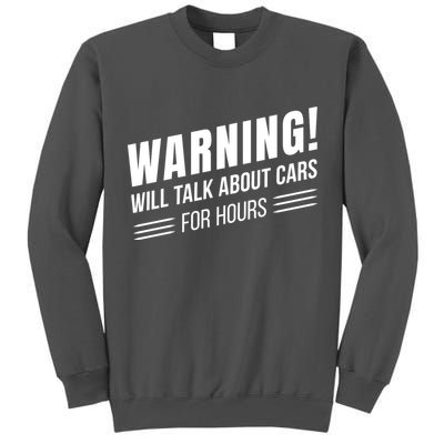 Warning Will Talk About Cars For Hours Tall Sweatshirt