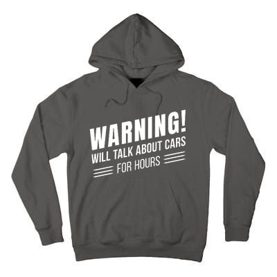 Warning Will Talk About Cars For Hours Tall Hoodie