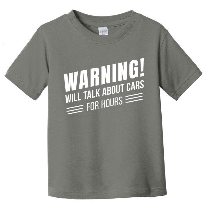 Warning Will Talk About Cars For Hours Toddler T-Shirt