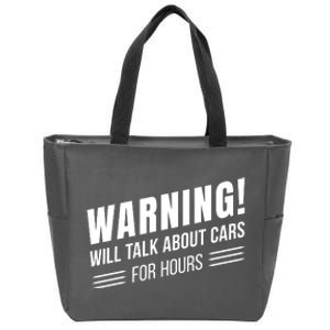 Warning Will Talk About Cars For Hours Zip Tote Bag