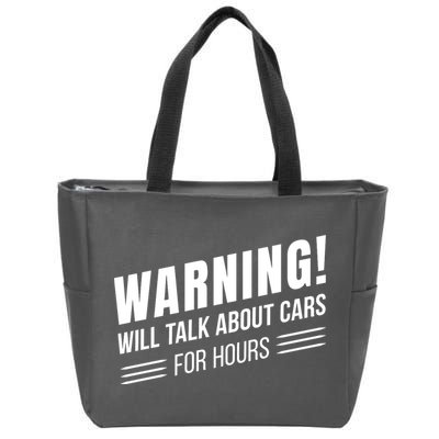 Warning Will Talk About Cars For Hours Zip Tote Bag