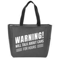 Warning Will Talk About Cars For Hours Zip Tote Bag