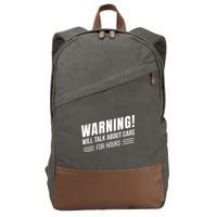 Warning Will Talk About Cars For Hours Cotton Canvas Backpack