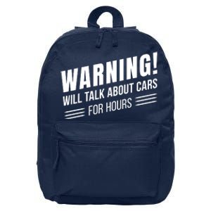 Warning Will Talk About Cars For Hours 16 in Basic Backpack