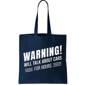 Warning Will Talk About Cars For Hours Tote Bag