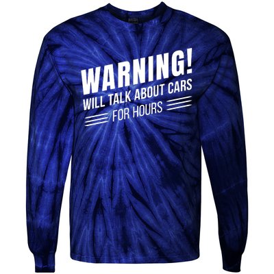 Warning Will Talk About Cars For Hours Tie-Dye Long Sleeve Shirt