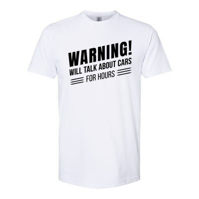 Warning Will Talk About Cars For Hours Softstyle CVC T-Shirt