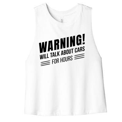 Warning Will Talk About Cars For Hours Women's Racerback Cropped Tank