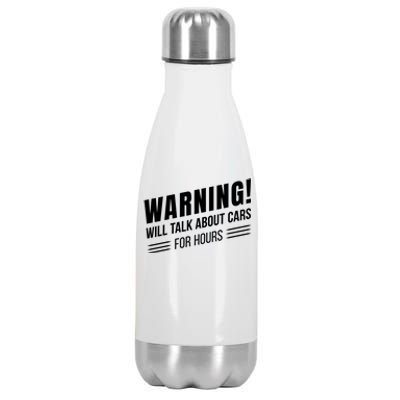 Warning Will Talk About Cars For Hours Stainless Steel Insulated Water Bottle