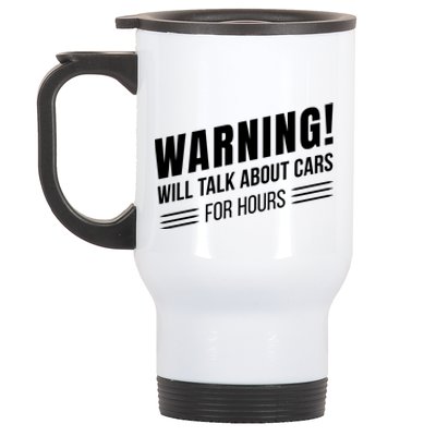 Warning Will Talk About Cars For Hours Stainless Steel Travel Mug