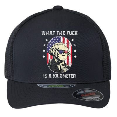 WTF What The Fuck Is A Kilometer George Washington July 4th Flexfit Unipanel Trucker Cap