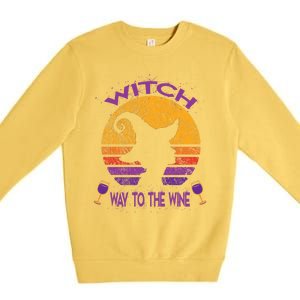 Witch Way To The Wine Funny Costume Gift Wine Witch Lover Gift Premium Crewneck Sweatshirt