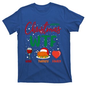 Wtf Wine Turkey Family Funny Gift Merry Christmas Day Gift T-Shirt