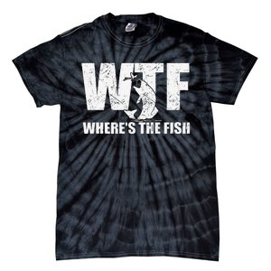 Wtf WhereS The Fish Funny Fishing Gifts Fathers Day Tie-Dye T-Shirt