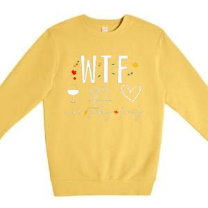 WTF Wine Turkey Family Fall Autumn Funny Thanksgiving Party Premium Crewneck Sweatshirt