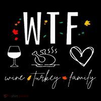 WTF Wine Turkey Family Fall Autumn Funny Thanksgiving Party Sustainable Bucket Hat