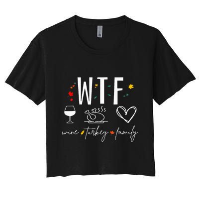WTF Wine Turkey Family Fall Autumn Funny Thanksgiving Party Crop Top