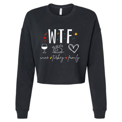 WTF Wine Turkey Family Fall Autumn Funny Thanksgiving Party Cropped Pullover Crew