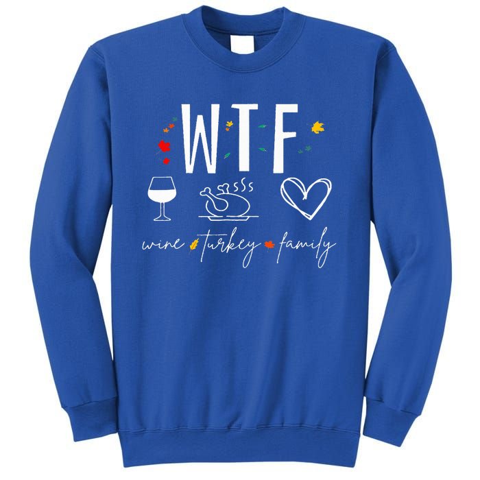 WTF Wine Turkey Family Fall Autumn Funny Thanksgiving Party Sweatshirt