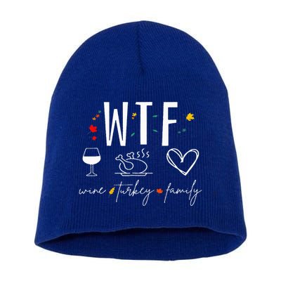 WTF Wine Turkey Family Fall Autumn Funny Thanksgiving Party Short Acrylic Beanie