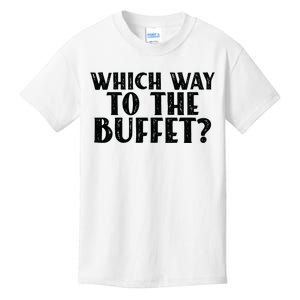 Which Way To The Buffet Funny Jokes Sarcastic Kids T-Shirt