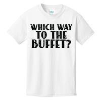 Which Way To The Buffet Funny Jokes Sarcastic Kids T-Shirt