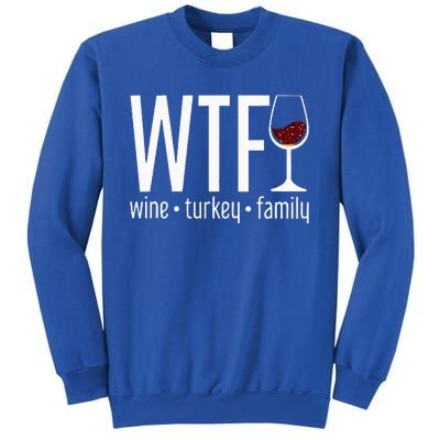 wtf wine turkey family Sweatshirt