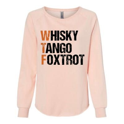 WTF Whisky Tango Foxtrot Womens California Wash Sweatshirt