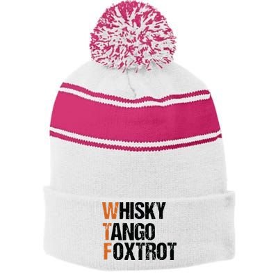 WTF Whisky Tango Foxtrot Stripe Pom Pom Beanie