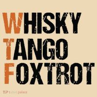 WTF Whisky Tango Foxtrot Bag