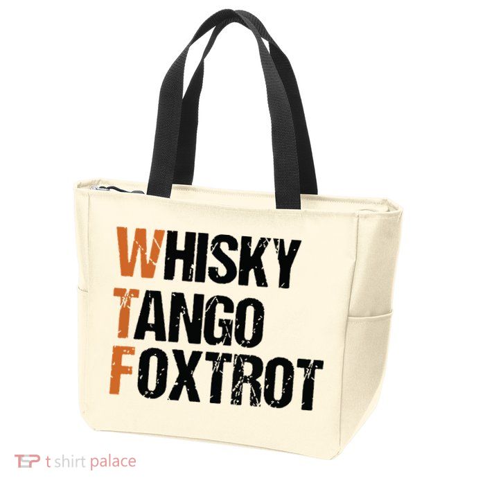 WTF Whisky Tango Foxtrot Zip Tote Bag