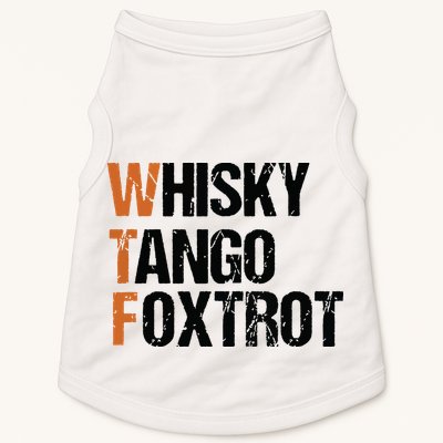 WTF Whisky Tango Foxtrot Doggie Tank