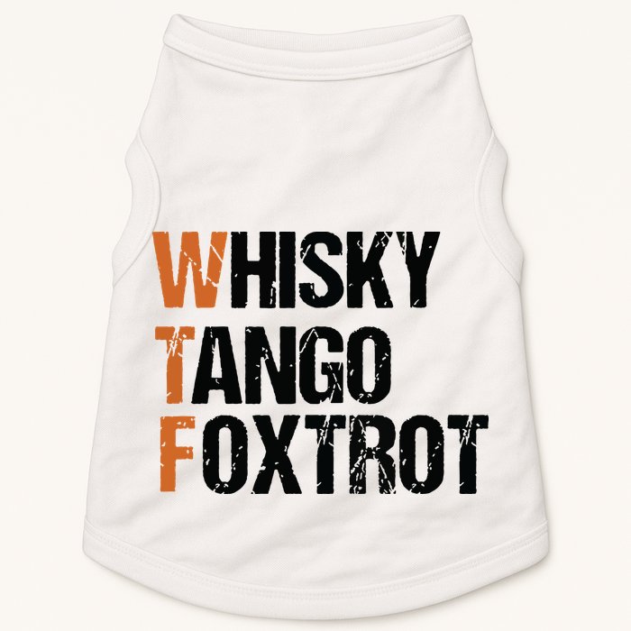 WTF Whisky Tango Foxtrot Doggie Tank
