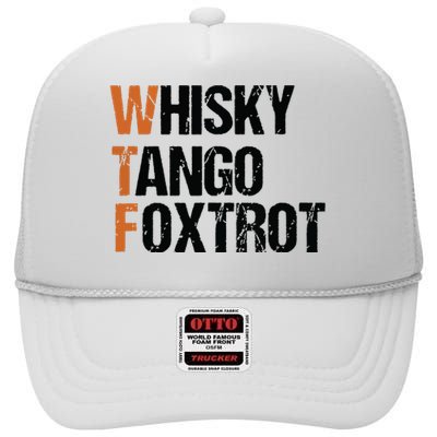 WTF Whisky Tango Foxtrot High Crown Mesh Back Trucker Hat