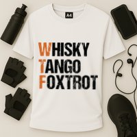 WTF Whisky Tango Foxtrot Performance Shirt