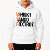 WTF Whisky Tango Foxtrot Hoodie
