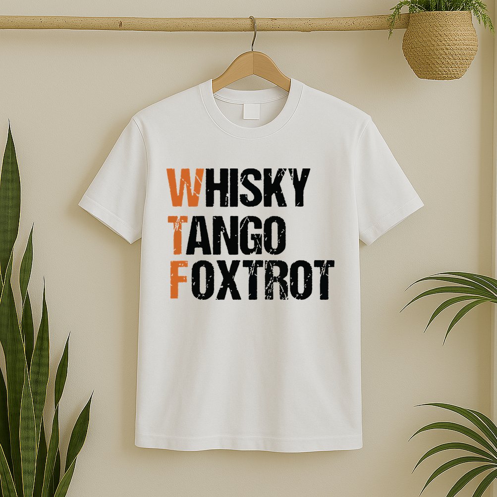 WTF Whisky Tango Foxtrot T-Shirt