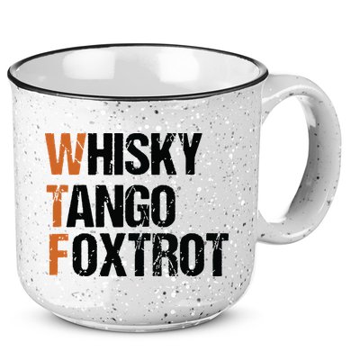 WTF Whisky Tango Foxtrot 15oz Campfire Ceramic Mug