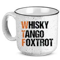 WTF Whisky Tango Foxtrot 15oz Campfire Ceramic Mug