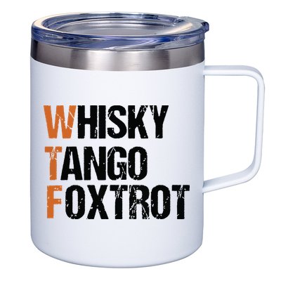 WTF Whisky Tango Foxtrot 12oz Stainless Steel Coffee Mug