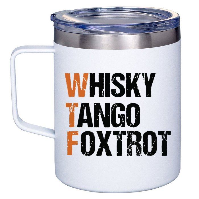 WTF Whisky Tango Foxtrot 12oz Stainless Steel Coffee Mug