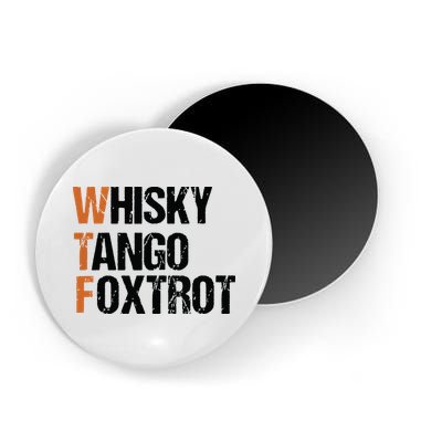 WTF Whisky Tango Foxtrot Magnet