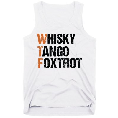 WTF Whisky Tango Foxtrot Tank Top
