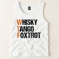 WTF Whisky Tango Foxtrot Tank Top